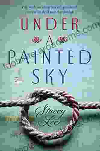 Under A Painted Sky Stacey Lee