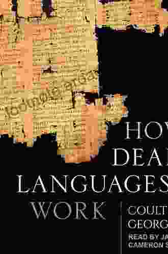 How Dead Languages Work Coulter H George