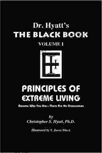 Black Volume 1: Principles Of Extreme Living (The Black Books)