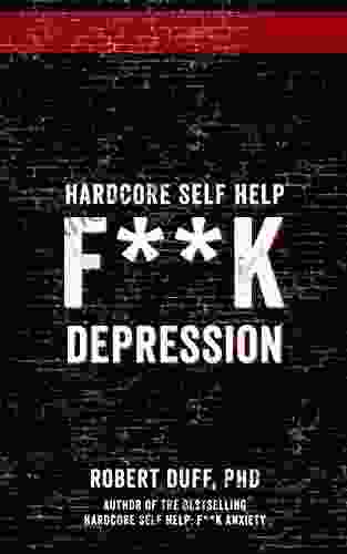 Hardcore Self Help: F**k Depression