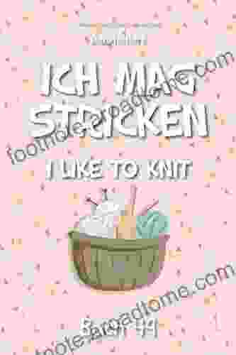 Ich Mag Stricken: I Like To Knit (German Library: Dual Language For Beginners 49)