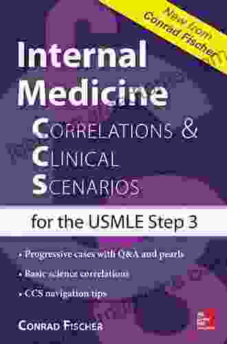 Internal Medicine Correlations And Clinical Scenarios (CCS) USMLE Step 3 (Correlations Clinical Scenarios For The USMLE Step 3)