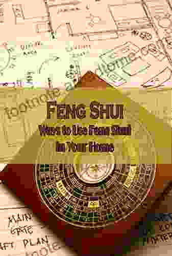 Feng Shui: Ways to Use Feng Shui in Your Home