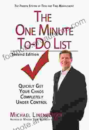 The One Minute To Do List: Quickly Get Your Chaos Completely Under Control