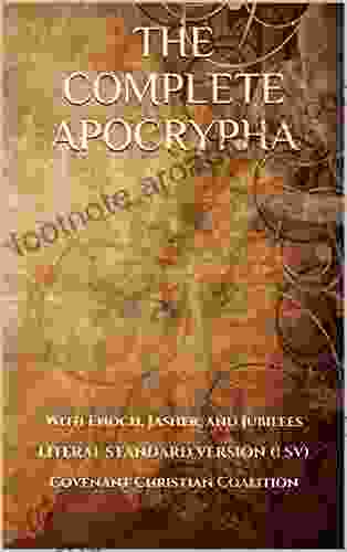 The Complete Apocrypha: 2024 Edition With Enoch Jasher And Jubilees