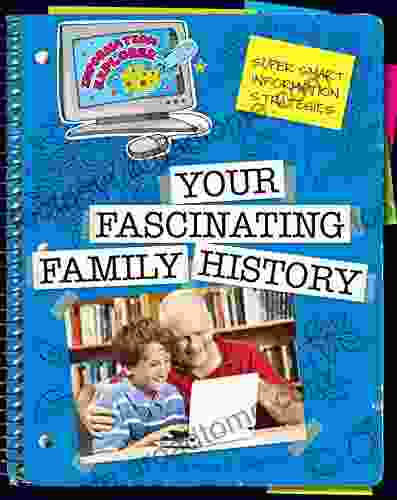 Your Fascinating Family History (Explorer Library: Information Explorer)