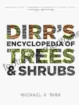 Dirr S Encyclopedia Of Trees And Shrubs