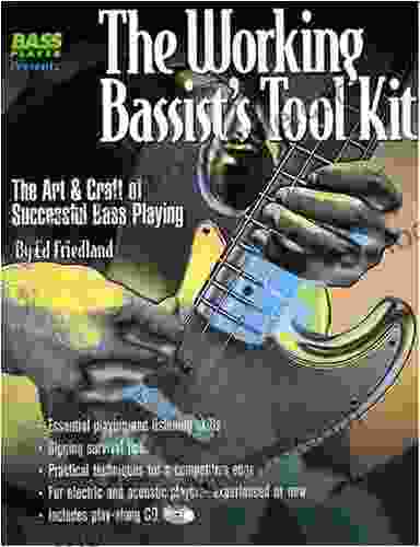 The Working Bassist S Tool Kit: The Art And Craft Of Successful Bass Playing