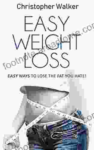 Easy Weight Loss: The Ultimate Weight Loss Solution: Discover The Surprising Techniques And Weight Loss Mindset That Will Get You The Body Of Your Dreams (The Rapid Results Academy)