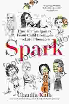 Spark: How Genius Ignites From Child Prodigies To Late Bloomers