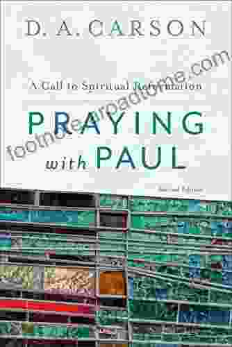 Praying With Paul: A Call To Spiritual Reformation