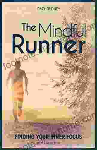 The Mindful Runner Gary Dudney