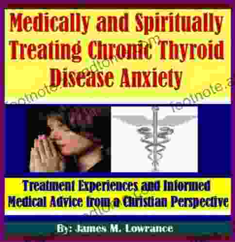 Medically And Spiritually Treating Chronic Thyroid Disease Anxiety