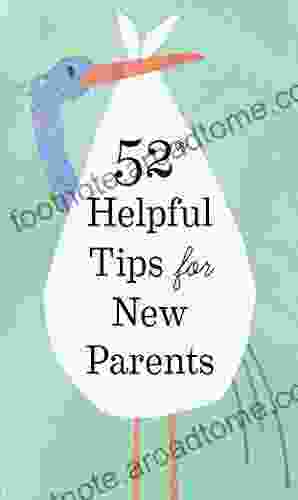 52 Helpful Tips For New Parents