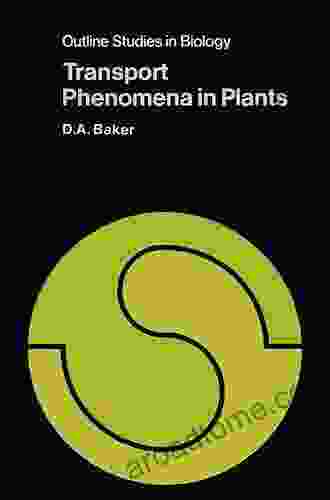 Transport Phenomena In Plants (Outline Studies In Biology)