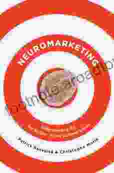 Neuromarketing: Understanding The Buy Buttons In Your Customer S Brain