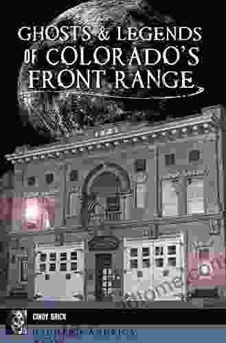 Ghosts Legends Of Colorado S Front Range (Haunted America)