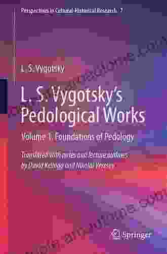 L S Vygotsky S Pedological Works: Volume 1 Foundations Of Pedology (Perspectives In Cultural Historical Research 7)