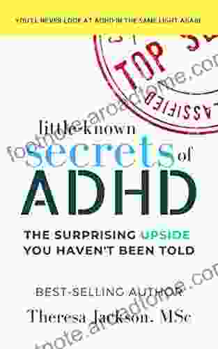 Little Known Secrets Of ADHD: The Surprising Upside You Haven T Been Told