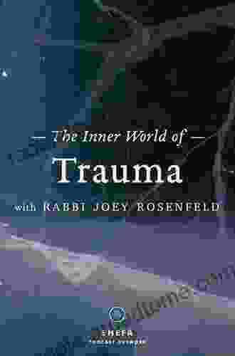 The Inner World of Trauma: Archetypal Defences of the Personal Spirit (Near Eastern St Bibliotheca Persica)