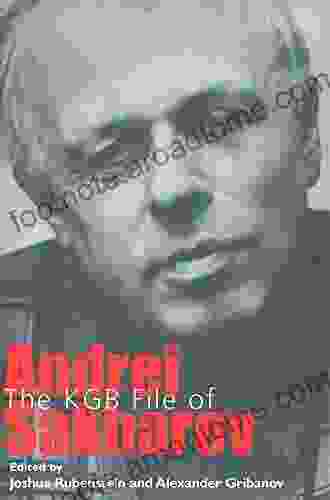 The KGB File of Andrei Sakharov (Annals of Communism Series)