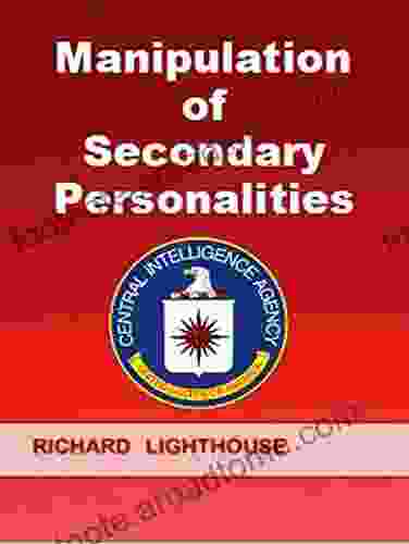 Manipulation Of Secondary Personalities Richard Lighthouse