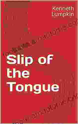 Slip Of The Tongue Kenneth Lumpkin