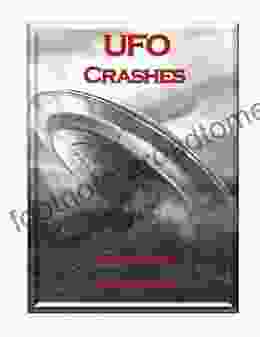 UFO Crashes Retrievals And Government Cover Ups: An Encyclopedia Of UFO Crashes (Blue Planet Project)