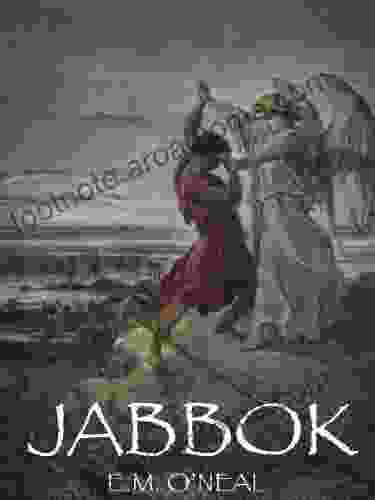 Jabbok ~ A Story Of The Patriarch Jacob And Selected Poems