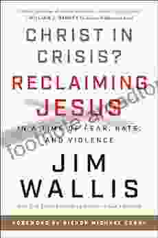 Christ In Crisis?: Why We Need To Reclaim Jesus