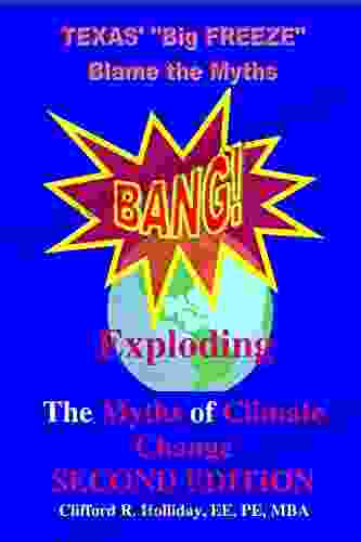 Exploding the Myths of Climate Change: A Denier s Viewpoint