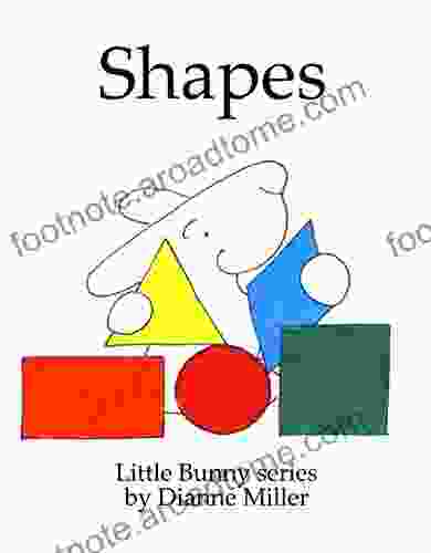 Shapes (Little Bunny Series) Dianne Miller