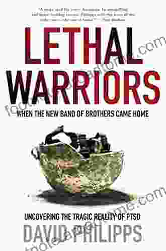 Lethal Warriors: When The New Band Of Brothers Came Home