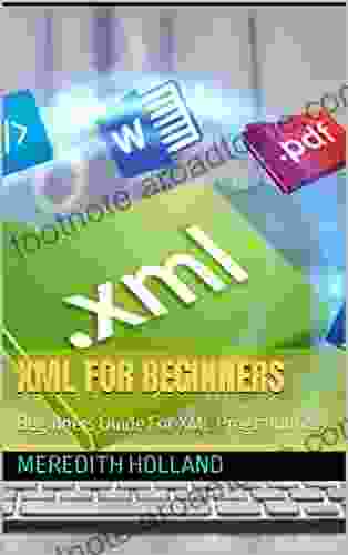 XML For Beginners: Beginners Guide For XML Programming